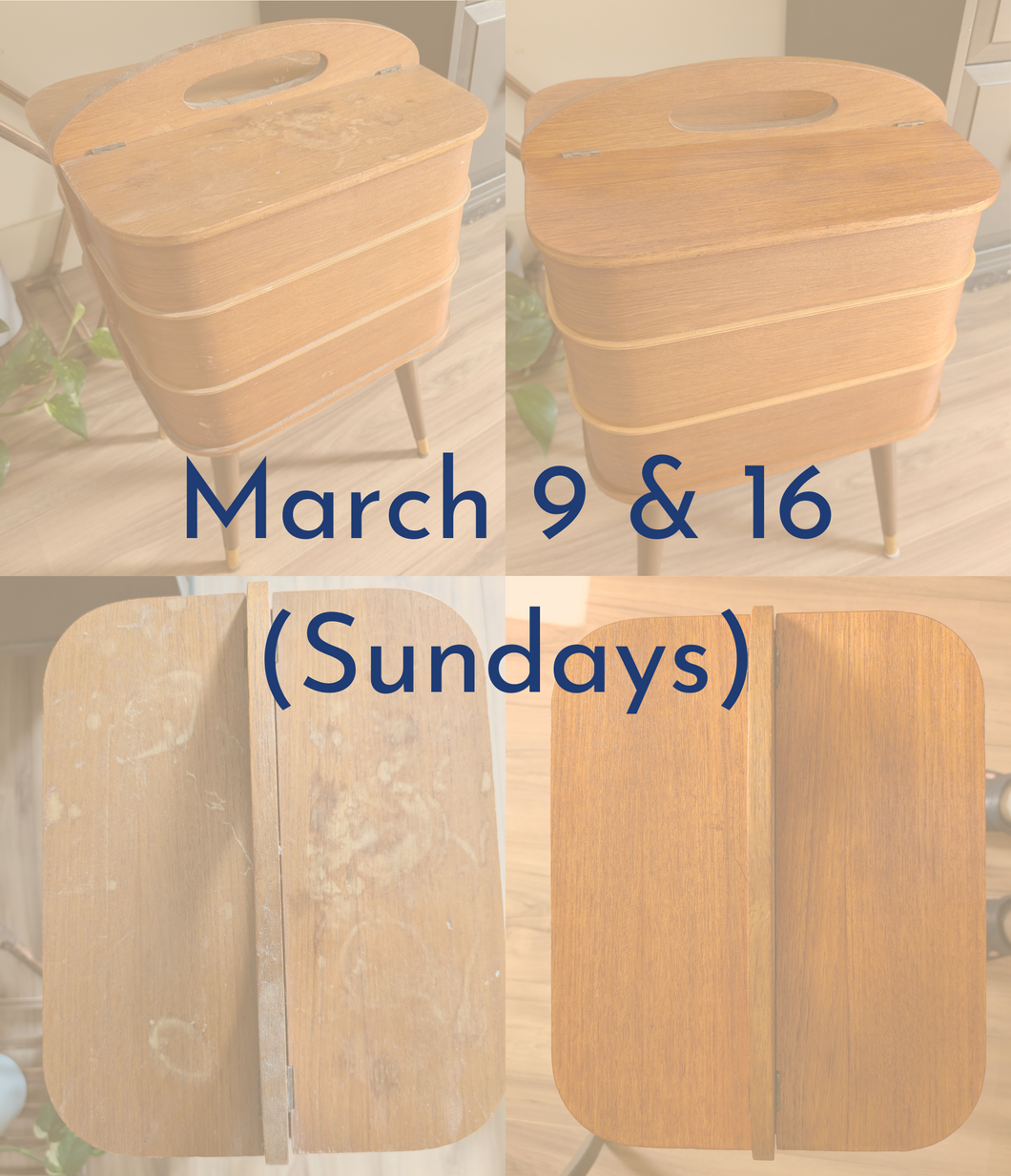 Furniture restoration workshop - March 9 & 16 (Sundays)